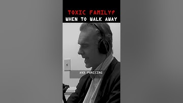 Should You Ever Leave Behind TOXIC Family Members? #jordanpeterson #family