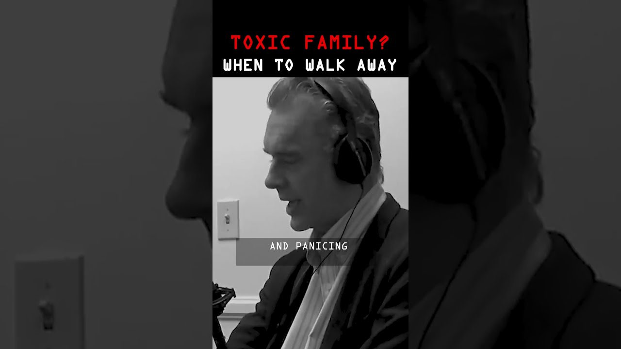 Should You Ever Leave Behind TOXIC Family Members Jordanpeterson