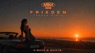 Mika Noe - Frieden [V-RAVE + MAXYS Techno-Remix]