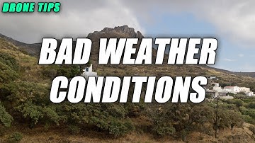Bad Weather Conditions | Drone Flying Tips for beginners