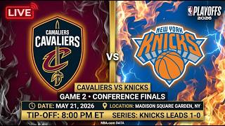CAVALIERS vs KNICKS Game 2 LIVE! 🏀 Must-Win for Cleveland or Will New York Take a 2-0 Lead? 05/21/26