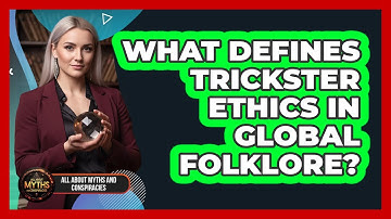 What Defines Trickster Ethics In Global Folklore?