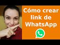 Cómo crear tu link de WhatsApp