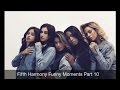 Fifth Harmony - Funny Moments Part 10