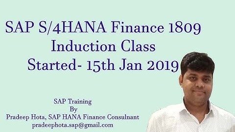 SAP S/4 HANA Finance 1809 Induction Class - 15th Jan 2019 | S/4HANA finance 1809 Online Training