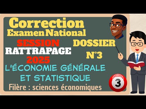 Correction examen national 2025 SR -Economie générale et statistique- SE - dossier N°03 !! (Darija)