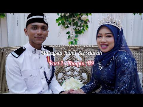 Tampin Negeri 9 | Part 2 | Malaysia Bumi Bersejarah | Full Video Wedding