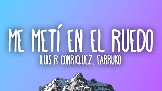 Luis R Conriquez, Farruko - Me Metí En El Ruedo Remix