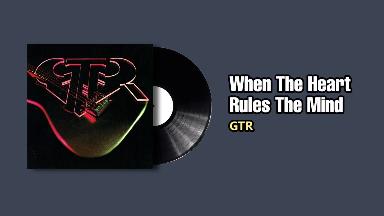 When The Heart Rules The Mind - GTR (1986) - YouTube