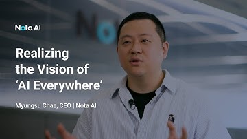 Nota AI CEO Talk — Realizing the Vision of ‘AI Everywhere’