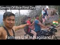 First day of sowing rice life of farmers in northeast nagaland 