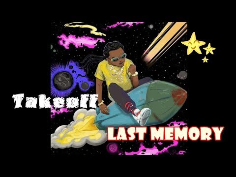 Takeoff - Last Memory | Lyrics Songs
