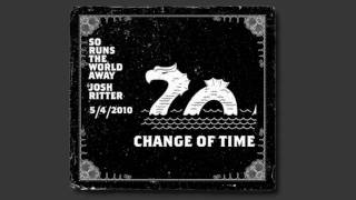 &quot;Change of Time&quot; - New Track from 2010 Josh Ritter Album (&quot;So Runs the World Away&quot; out May 4th)