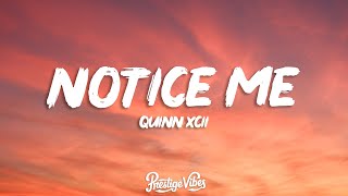 Quinn XCII - Notice Me (Lyrics)