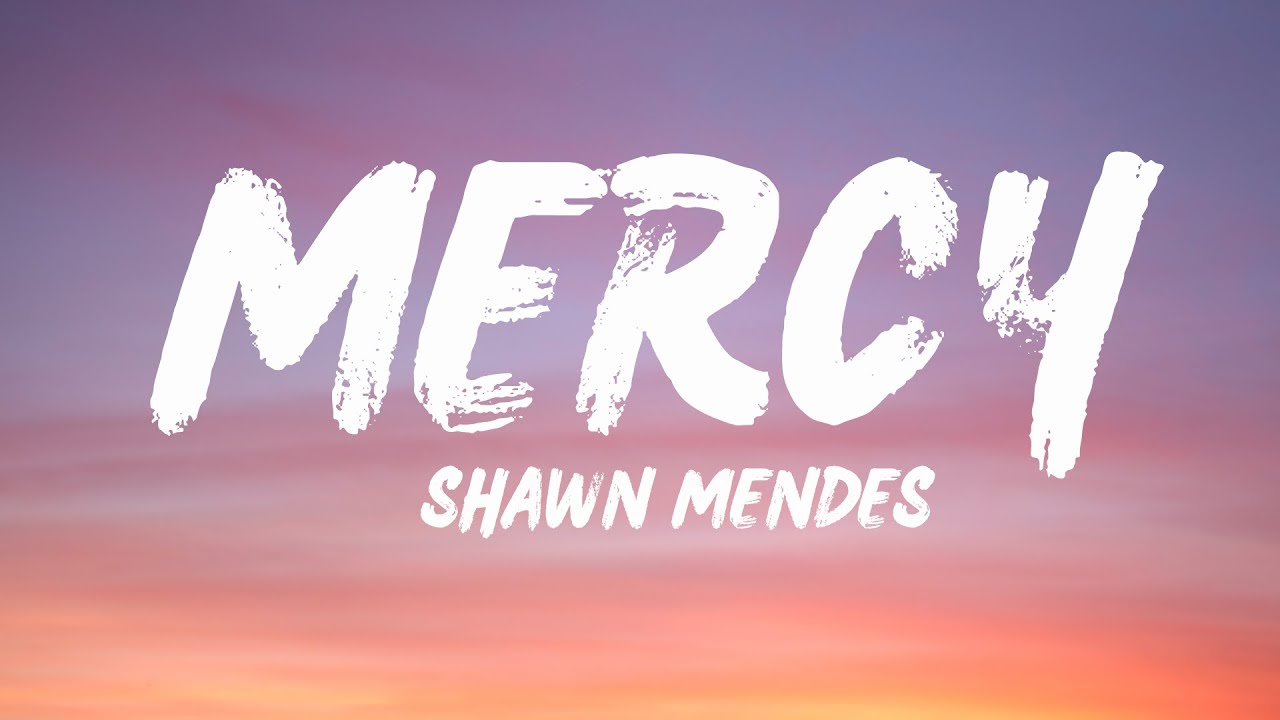Shawn Mendes - Mercy (Lyrics) - YouTube
