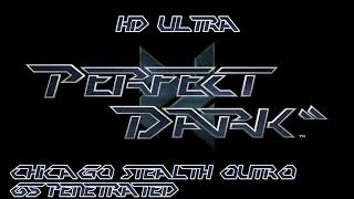 Perfect Dark (Stereo): Chicago: Stealth Outro: G5 Penetrated HD