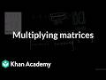 Multiplying matrices | Grade 11 | Math | NCERT | Khan Academy (IN accent)