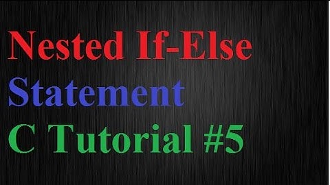 Nested If-else Statement || C tutorial #5 || Program Largest nos. out of three in C