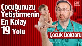 The 19 Easiest Ways to Raise Your Child | Pediatrician Osman Gönülal