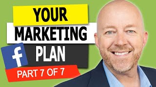 How To Create A Facebook Marketing Plan? Part 7 of 7