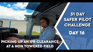 Pick Up An IFR Clearance From A Non-towered Airport