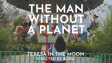 Teresa In The Moon - The Man Without A Planet (MV)