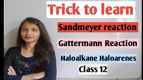 Trick to learn|| Sandmeyer & Gattermann Reaction|| organic chemistry