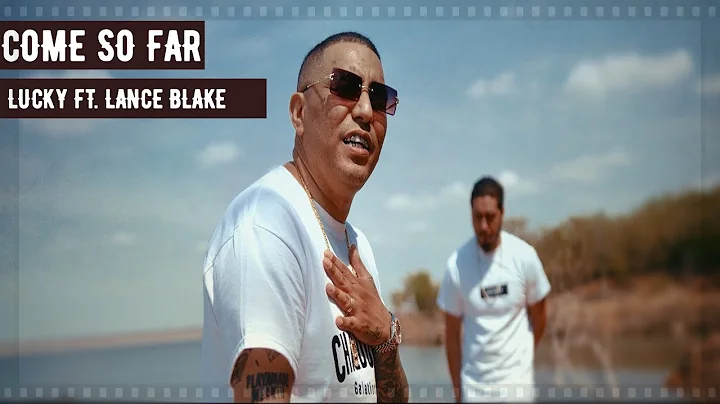 COME SO FAR *MUSIC VIDEO*  Ft. LANCE BLAKE (The Ch...