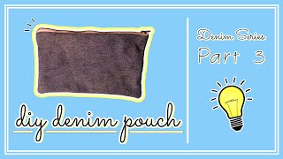 DIY Denim Pouch (Denim Series Part 3) | Craft 9