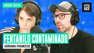 FENTANILO CONTAMINADO: ADRIANA FRANCESE abogada y familiar de una víctima | en AHORA DICEN