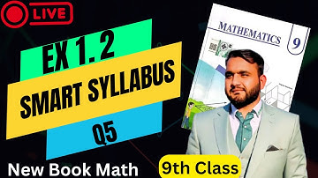 9th Class Math | Chapter 1 Exercise 1.2 Question 5 🔥| Smart Syllabus 2026 | Full Solution