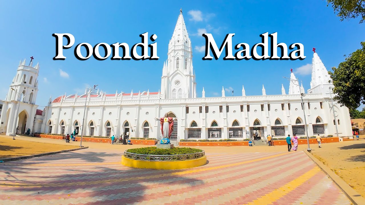 Poondi Madha Kovil Video 2024 | பூண்டி மாதா கோவில் 4k Video...