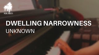 Dwelling Narrowness | Piano by Tomas Nolasco