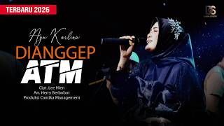 AYU KARLINA - DIANGGEP ATM  (LAGU TARLING TEBARU 2026 VERSI LIVE)
