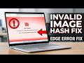 Microsoft Edge Keeps Showing STATUS_INVALID_IMAGE_HASH? Fix It