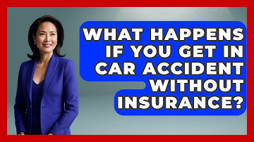 What Happens If You Get In Car Accident Without Insurance? - Car Performance Pros