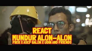 MUNDUR ALON ALON VERSI KOPLO SUNDA FIKSI X ASEP BALON X UDIN AND FRIENDS | REACT