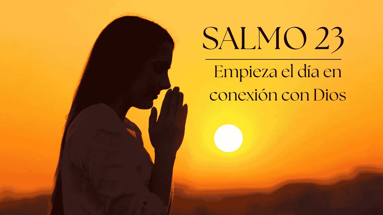 Oración de la Mañana con el Salmo 23 | El Señor es Mi Pastor - YouTube