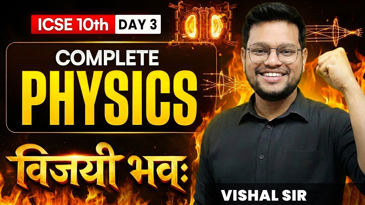 🔥 ICSE Class 10 Physics Maha Marathon 2026 🔥 Day 3 | Physics Chapters 7 to 9 | Boards 2026