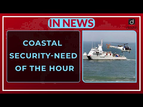 Coastal Security-Need of the hour - IN NEWS – Watch On YouTube