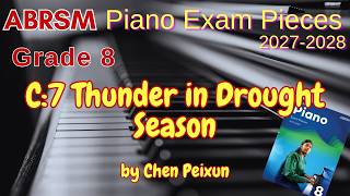 ABRSM Piano 2027-2028 Grade 8 C:7 Thunder in Drought Season by Chen Peixun