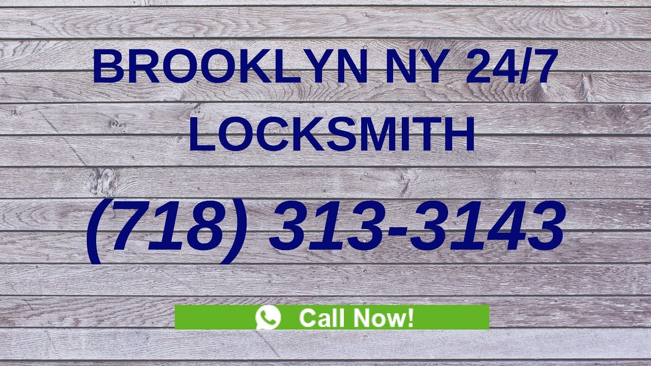 24 Hour Locksmith Brooklyn Ny Call Now (718) 3133143 For Emergency