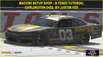 iRacing Fixed NASCAR Series Tutorial: B Fixed Xfinity at Darlington, 24S2. Maconi Setup Shop