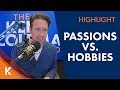 The Difference Between a Passion and a Hobby