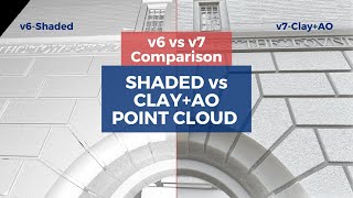 Side-by-Side: Shaded (v6) vs. Clay+AO (v7) Point Clouds