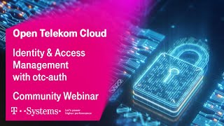 Unlock the full potential of T Cloud Public Identity Management with OTC-Auth | T-Systems