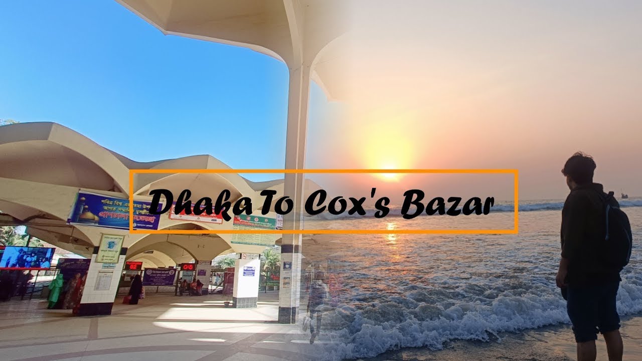 Cox's bazar tour|| Dhaka to Cox's Bazar Tour || ঢাকা থেকে কক্স বাজার ।। Fearless Life - ভয়হীন জীবন*