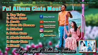 Full Album Cinta Maut. Lagu Tapsel Madina Terbaru, By Namiro Production Padangsidimpuan