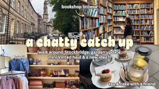 A Chatty Catch Up | Stockbridge wander, Vinted haul, new idea