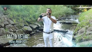MATO MEMISH - ANAM ANAM 2021(Official Video)